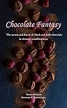 Chocolate Fantasy...