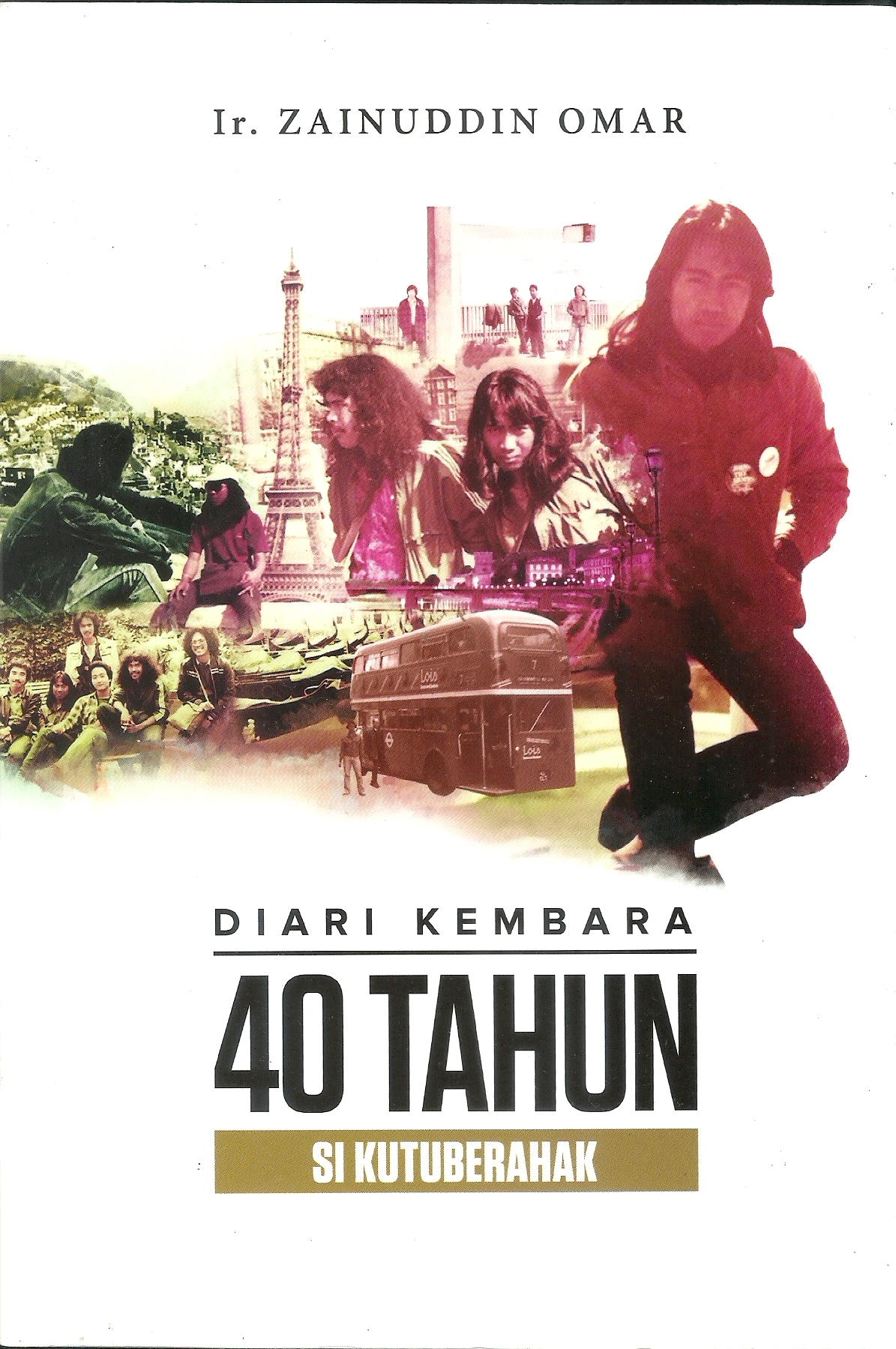Diari Kembara 40 Tahun Si Kutuberahak (Paperback)