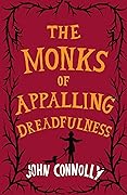 The Monks of Appalling Dreadfulness