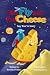 The Fly and the Cheese: Say You're Sorry