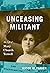 Unceasing Militant: The Life of Mary Church Terrell (The John Hope Franklin Series in African American History and Culture)