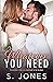 Whatever You Need (The Prot...