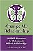 Change My Relationship 365 daily devotions for Christians in Difficult Relationships