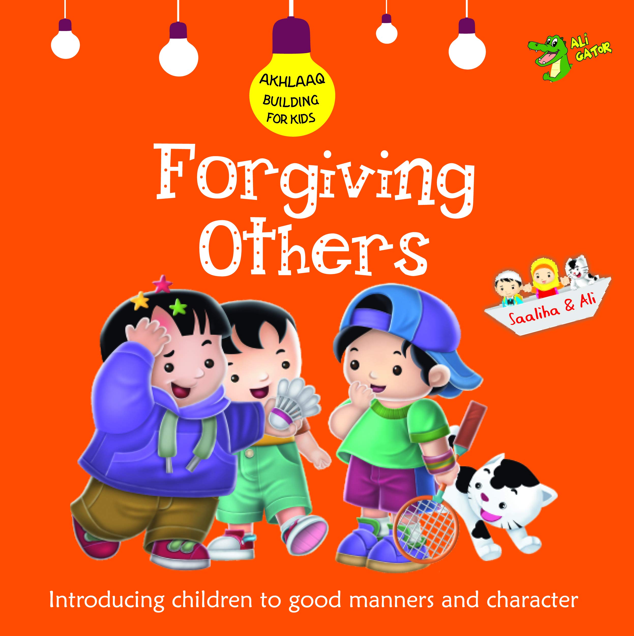 Forgiving Others: Good Manners and Character (Akhlaaq Building for Kids)