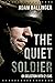 The Quiet Soldier by Adam Ballinger