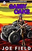 Gabby Oaks: The Sheriff of Sierra West
