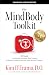 The MindBodyToolkit - 10 Tools to Instantly Increase Your Energy, Enhance Productivity, and Even Reverse Disease