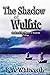 The Shadow of Wulfric (Mirror of Shadows Trilogy #2)