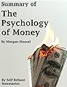 Book cover for Summary of: The Psychology of Money: By Morgan Housel
