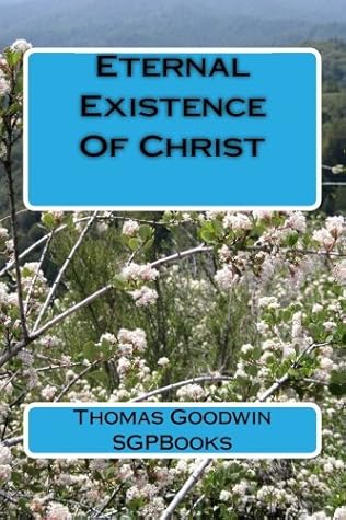 The Eternal Existence of Christ