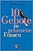 10 Gebote für gelassene Frauen