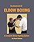 The Brutal Art of Elbow Box...
