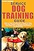 SERVICE DOG TRAINING GUIDE by Lucas Brooks