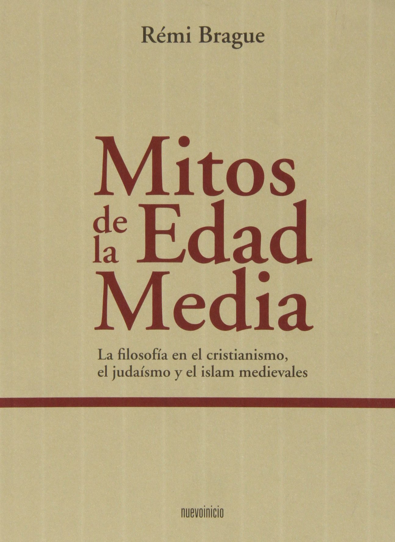 Mitos de la Edad Media: La filosofía en el cristianismo, el judaismo y el islam medievales (Paperback)