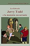 Jerry Todd e la mummia sussurrante by Leo Edwards