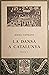 La Dansa a Catalunya: Volum I