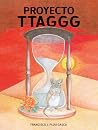 Proyecto TTAGGG by Francisco J. Plou-Gasca