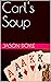 Carl's Soup by Jason Doyle