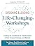 Designing & Leading Life-Changing Workshops: Creating the Conditions for Transformation in Your Groups, Trainings, and Retreats
