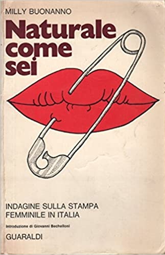 Naturale come sei. Indagine sulla stampa femminile in Italia