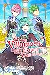 As The Villainess, I Reject These Happy-Bad Endings! by Iota Aiue As The Villainess, I Reject These Happy-Bad Endings! by Iota Aiue