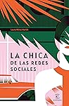La chica de las redes sociales by Laura Pérez Martín