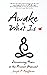 Awake to What Is: Discoveri...