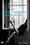 Denk morgen op het slagveld aan mij by Javier Marías