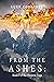 From The Ashes: Book 1 of t...