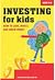Investing for Kids: How to ...