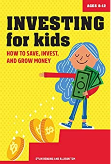 Investing for Kids: How to Save, Invest and Grow Money