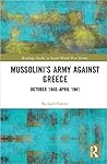 Mussolini’s Army against Greece (Routledge Studies in Second World War History)