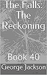 The Reckoning (The Falls #40) The Reckoning (The Falls #40)
