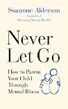 Never Let Go: How...