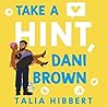 Take a Hint, Dani Brown by Talia Hibbert