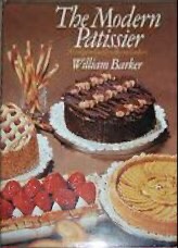 The Modern Patissier: A Complete Guide To Pastry Cookery