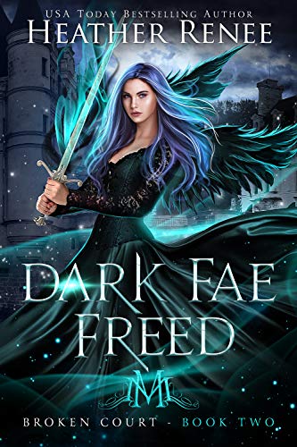 Dark Fae Freed (Broken Court #2)