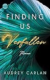 Finding us - Verfallen by Audrey Carlan