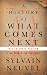 A History of What Comes Nex...