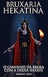 Bruxaria Hekatina...