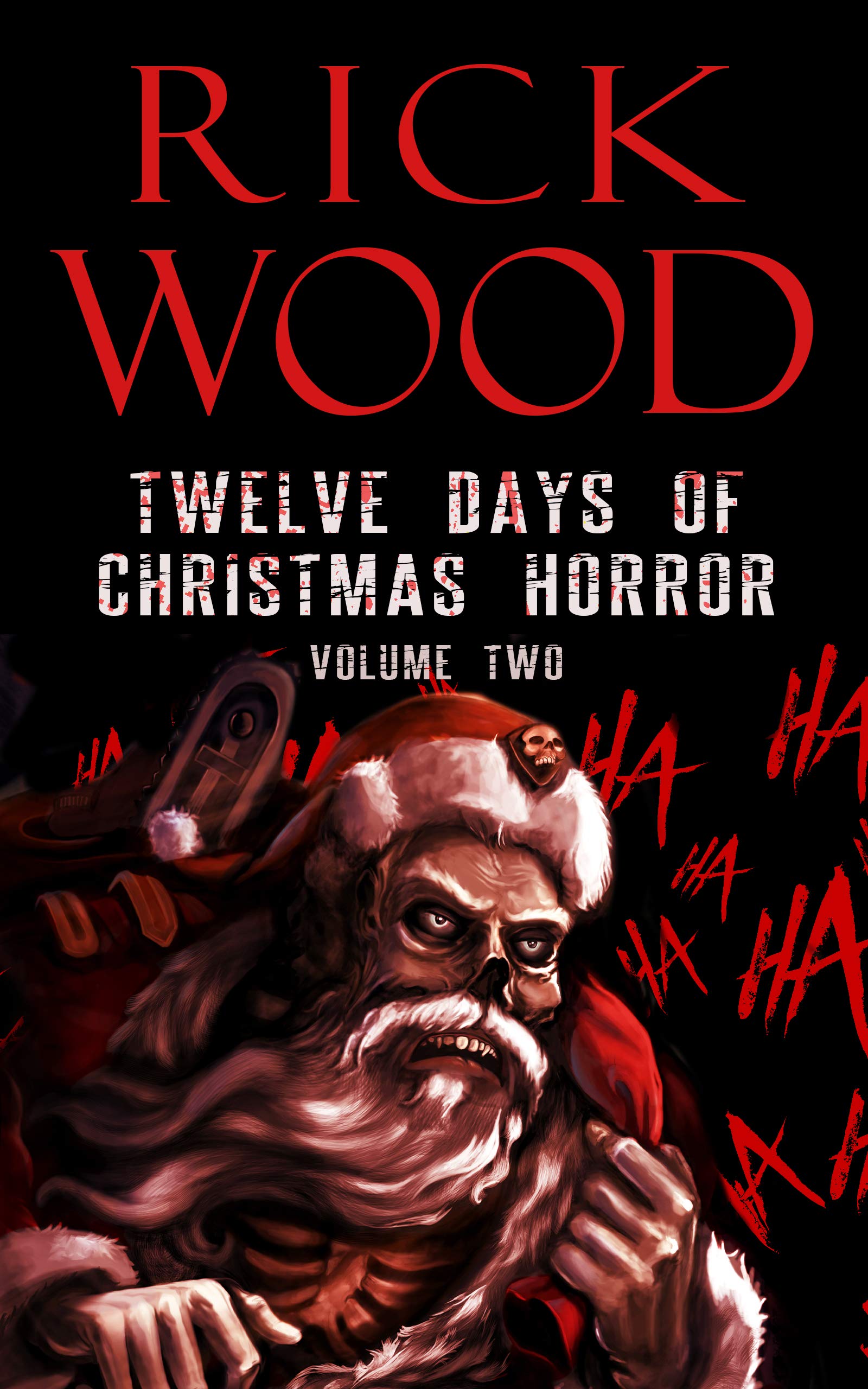 Twelve Days of Christmas Horror Volume 2: A Twisted Xmas Horror Anthology (Kindle Edition)