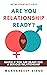 Are You Relationship Ready?: Know If You Are Ready for a Serious Relationship (Dating Essentials)