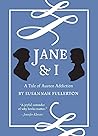 Jane & I: A Tale of Austen Addiction Jane & I: A Tale of Austen Addiction