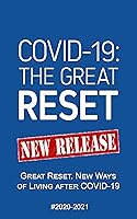 COVID-19: 2020-2021 Great Reset. New Ways of Living after COVID-19