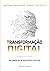 Transformação Digital: Uma jornada que vai muito além da tecnologia