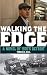 Walking the Edge: A Novel o...