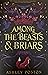Among the Beasts & Briars