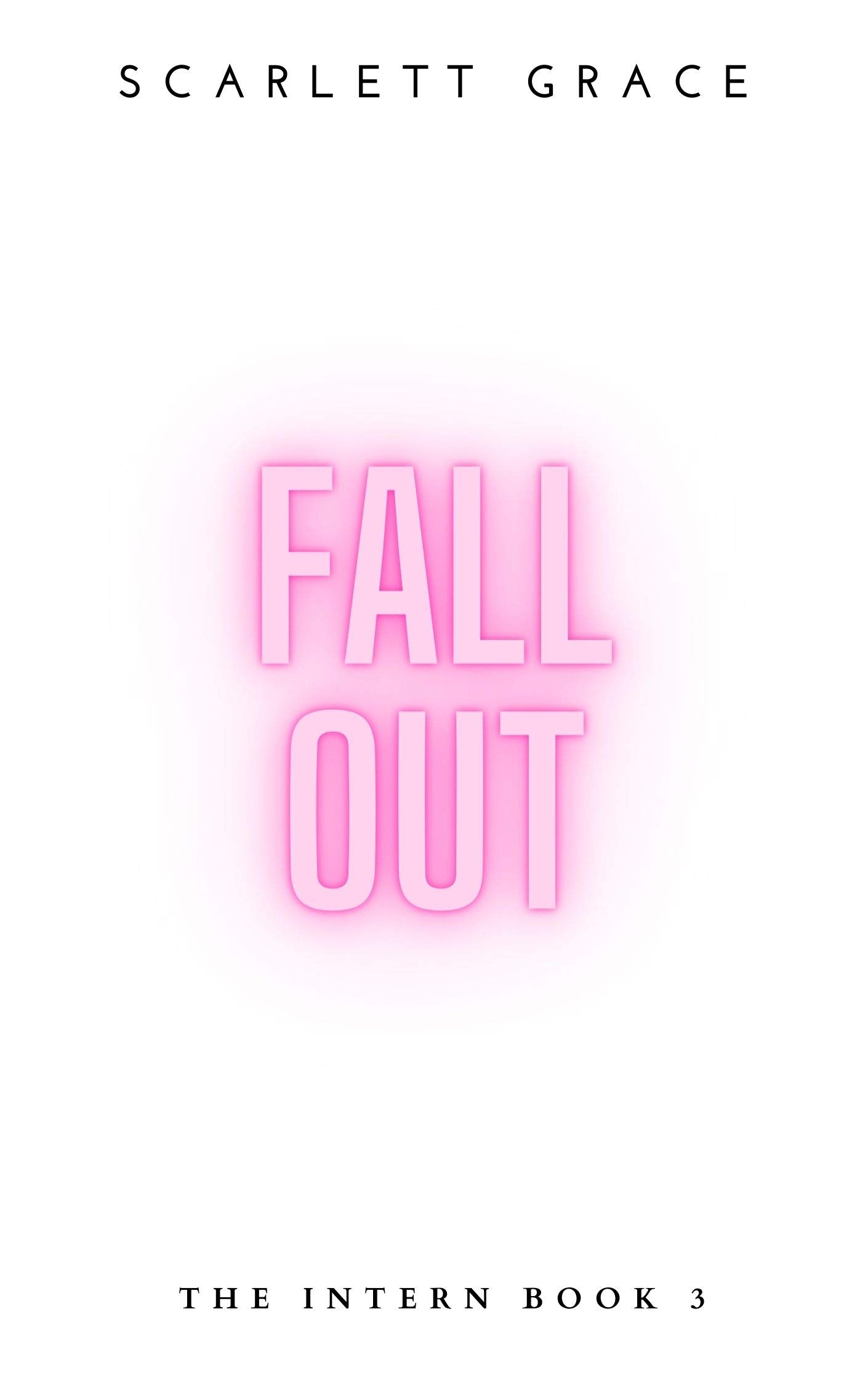 Fall Out (The Intern Book 3)