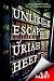The Unlikely Escape of Uriah Heep