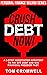 Crush Debt Now!: A 3-step Negotiation Strategy to Pay Off Debt and Win Financial Freedom Fast